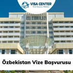 Özbekistan Vize Başvurusu