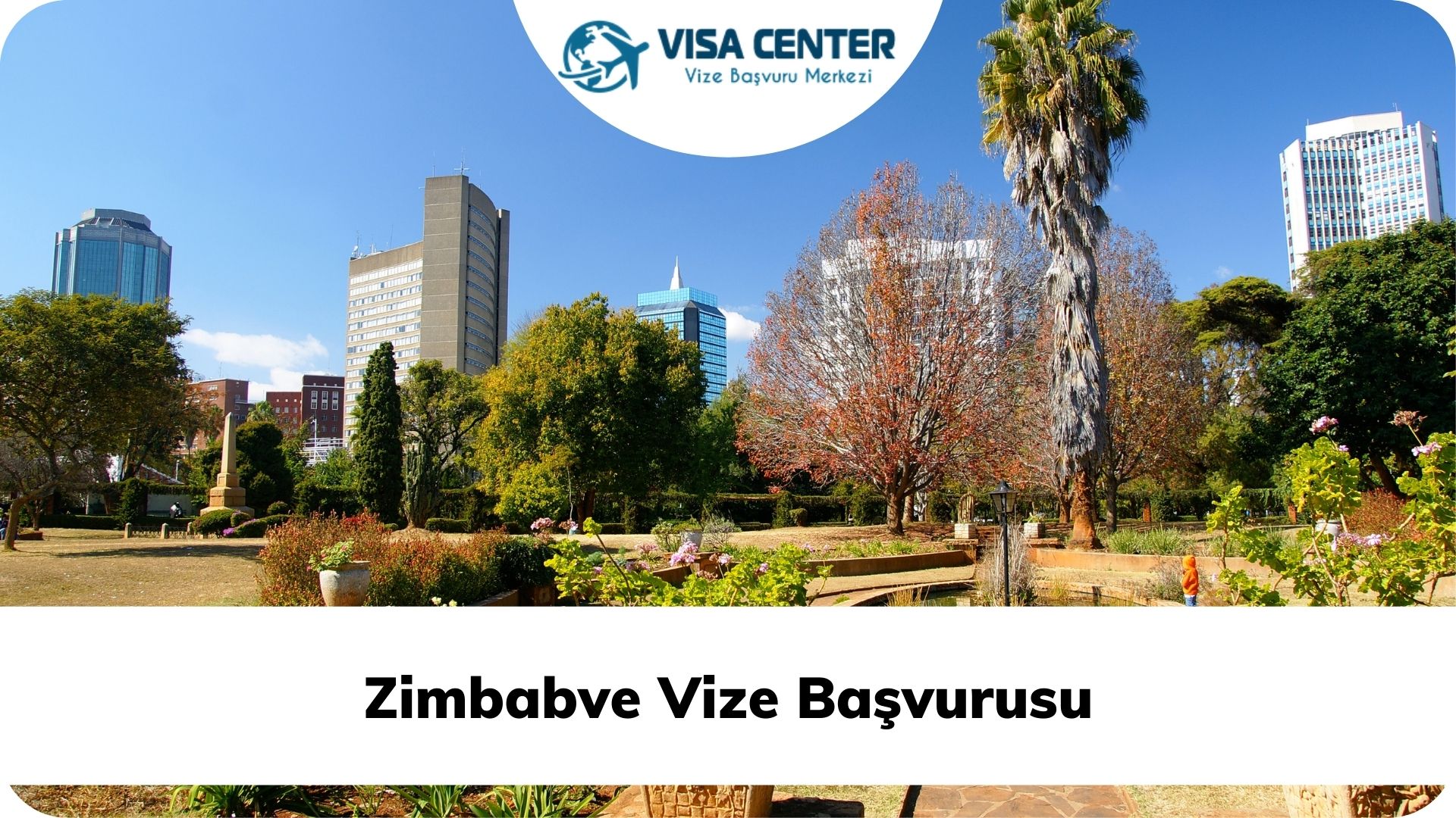 Zimbabve Vize Başvurusu