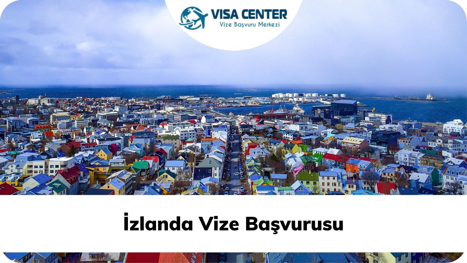 İzlanda Vize Başvurusu